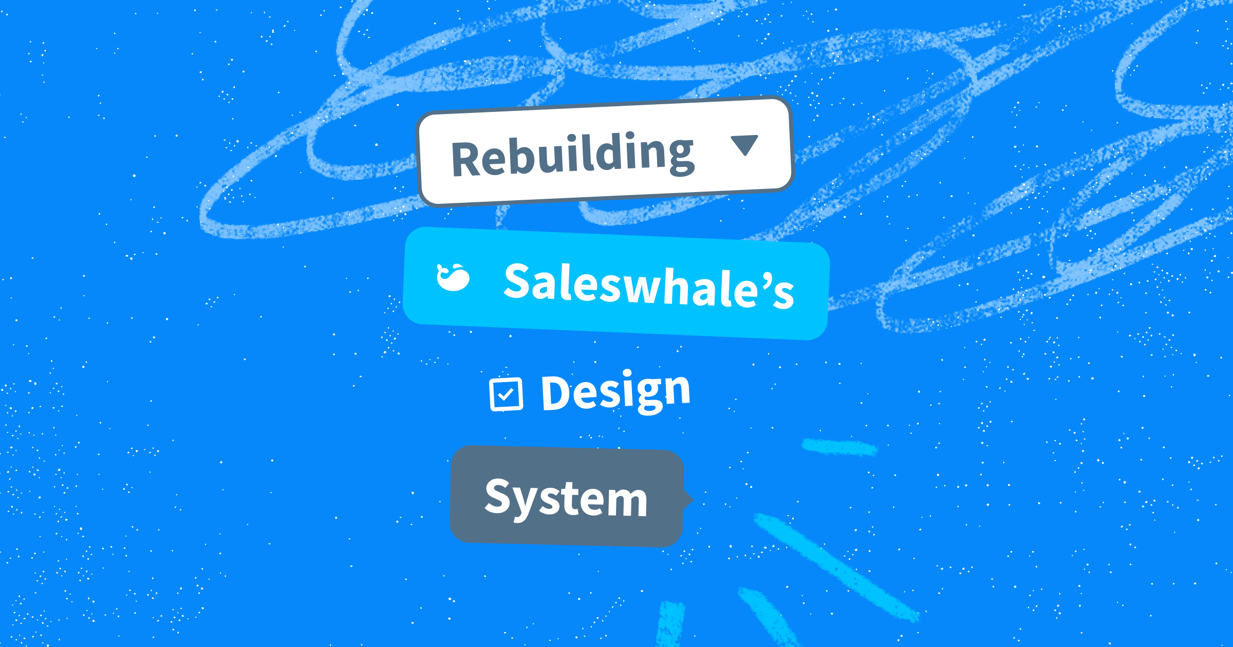 Just enough system: Rebuilding Saleswhale’s design system